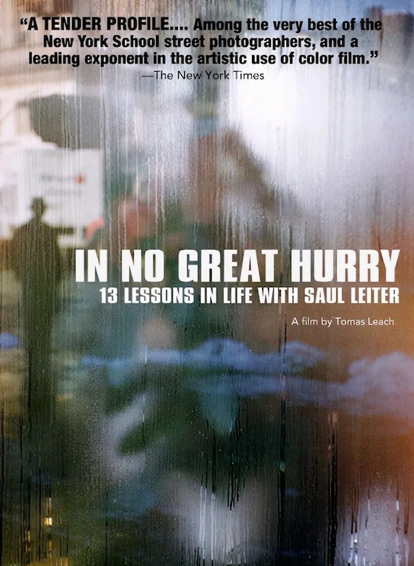 In no great hurry: 13 Lessons in Life with Saul Leiter